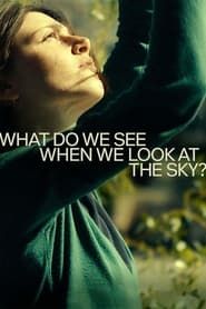 What Do We See When We Look at the Sky? series tv