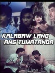 Kalabaw Lang Ang Tumatanda (1987)