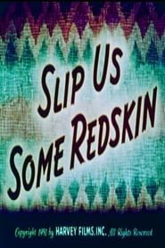 Slip Us Some Redskin (1951)
