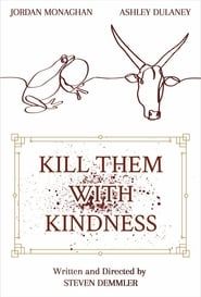 Kill Them With Kindness series tv