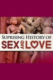 Image The Surprising History of Sex and Love 2002