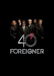 watch Foreigner: Live - 40th Anniversary