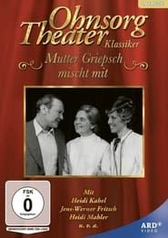 Ohnsorg Theater - Mutter Griepsch mischt mit series tv