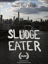 watch Sludge Eater