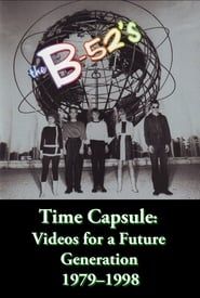 The B-52's Time Capsule: Videos for a Future Generation series tv