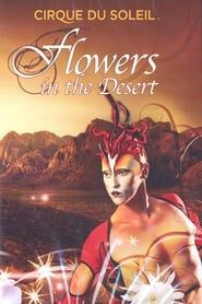 Cirque du Soleil: Flowers in the Desert series tv