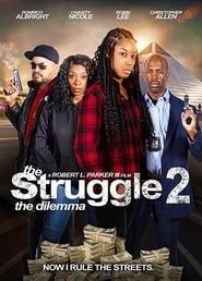 The Struggle II: The Dilemma series tv