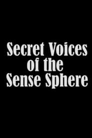 Secret Voices of the Sense Sphere series tv