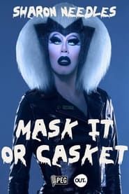 watch Sharon Needles Presents: Mask It or Casket