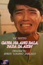 Gawa Na Ang Bala Para sa Akin (1989)