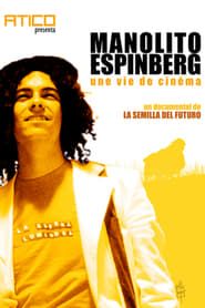 Manolito Espinberg: une vie de cinéma (2005)