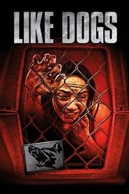 Like Dogs 2021 streaming