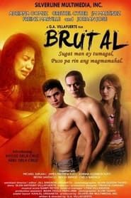 Brutal: Sugat Man Ay Tumagal… Puso Pa Rin Ang Magmamahal (2013)