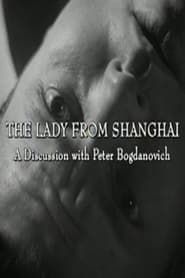 The Lady from Shanghai: A Discussion with Peter Bogdanovich series tv