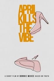 April Kills The Vibe series tv