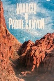 Image The Miracle in Padre Canyon