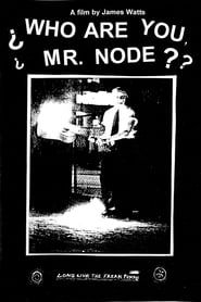 Who Are You Mr. Node? series tv