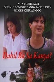 Dahil Ba Sa Kanya? 1998 streaming