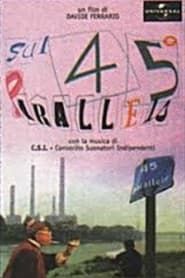 Sul 45° parallelo (1997)