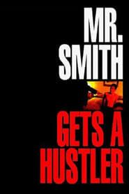 Mr. Smith Gets a Hustler series tv