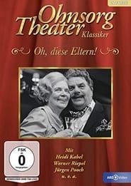 Ohnsorg Theater - Oh, diese Eltern! (1984)