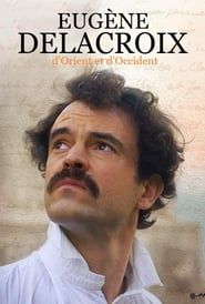 Delacroix, d'orient et d'occident series tv
