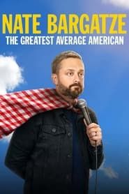 Nate Bargatze: The Greatest Average American series tv