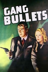 Gang Bullets 1938 streaming