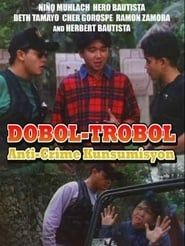 watch Dobol-Trobol: Anti-Crime Kunsumisyon