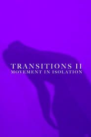 Image Transitions II: Movement in Isolation