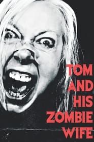 Tom and His Zombie Wife series tv