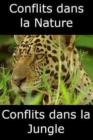 Conflits dans la Nature – Conflits dans la Jungle series tv
