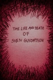 The Life and Death of Sven Gustafsson series tv