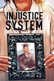 Injustice System series tv
