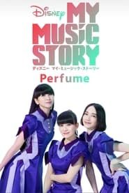 Disney My Music Story: Perfume series tv