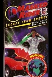 Masked Rider: Escape from Edenoi series tv