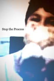 Stop the Process series tv