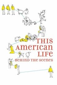 This American Life: Behind the Scenes series tv