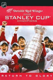 Image Return to Glory: Detroit Red Wings 2008 Stanley Cup Champions