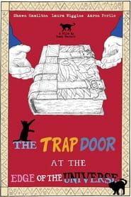 The Trap Door at the Edge of the Universe series tv