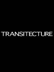 Transitecture series tv