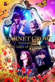 GARNET CROW livescope 2012~the tales of memories~ series tv