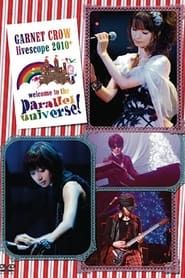 GARNET CROW livescope 2010+~welcome to the parallel universe!~ series tv