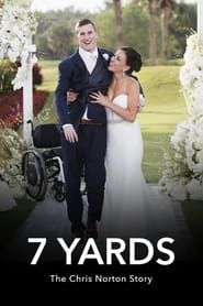 7 Yards: The Chris Norton Story series tv