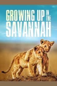 Growing Up in the Savannah series tv