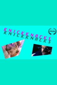 Knickknacks (2021)
