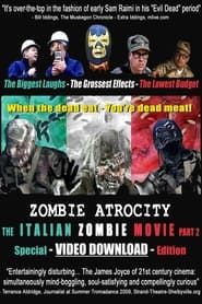 Zombie Atrocity: The Italian Zombie Movie - Part 2 series tv