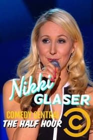 Nikki Glaser: The Half Hour series tv