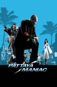 Pattaya Maniac 2004 streaming