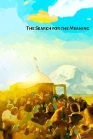 The Search for the Meaning series tv